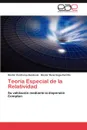 Teoria Especial de La Relatividad - H. Ctor Contreras-Sandoval, H. Ctor Ren Vega-Carrillo, Hector Contreras-Sandoval