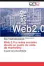 Web 2.0 y Redes Sociales Desde Un Punto de Vista de Marketing - Mar a. Del Carmen Alarc N. Del Amo, Carlota Lorenzo Romero, Miguel Ngel G. Mez Borja