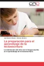 La Preparacion Para El Aprendizaje de La Lectoescritura - Joel Ram Rez Ramos, Orlando Montero, Joel Ramirez Ramos