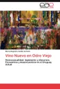 Vino Nuevo En Odre Viejo - Mar a. Alejandra Vald Z. De Avila, Maria Alejandra Valdez De Avila