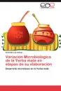 Variacion Microbiologica de La Yerba Mate En Etapas de Su Elaboracion - Armando Luis Ca Ete, Armando Luis Canete