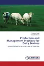 Production and Management Practices for Dairy Bovines - Singh Brijendra, Sharma Saurabh