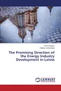 The Promising Direction of the Energy Industry Development in Latvia - Kochetkov Yuri, Yurkovskaya Tatyana