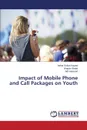 Impact of Mobile Phone and Call Packages on Youth - Kayani Ashar Sultan, Khalid Waqas, Hameed Adil