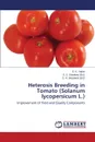 Heterosis Breeding in Tomato (Solanum Lycopersicum L.) - Yadav S. K.