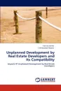 Unplanned Development by Real Estate Developers and Its Compatibility - Farhana Akther, S.M.Nawshad Hossain