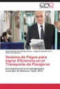 Sistema de Pagos Para Lograr Eficiencia En El Transporte de Pasajeros - San Roman Garcia Andres Moises, Betancourt C. Angela R., Carmenate C. Alexis