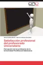 Satisfaccion profesional del profesorado Universitario - Casillas Martín Sonia, Cabezas González Marcos