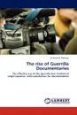 The Rise of Guerrilla Documentaries - Bruce R. Redman