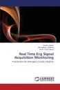 Real Time ECG Signal Acquisition Monitoring - Khatun Amena, Rahman MD Mahfujur, Fazlul Haque a. K. M.