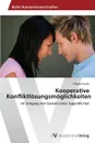 Kooperative Konfliktlosungsmoglichkeiten - Huber Claudia