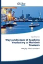 Ways and Means of Teaching Vocabulary to Maritime Students - Romanova Olga