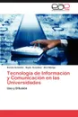 Tecnologia de Informacion y Comunicacion En Las Universidades - Karela Gonz Lez, Keyla Gonz Lez, Alis Hidalgo