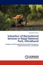 Valuation of Recreational Services in Rajaji National Park, Uttrakhand - Ajay Kumar Gupta