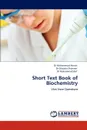 Short Text Book of Biochemistry - Dr Muhammad Akram, Ghazala Shaheen, Dr Muhammad Asif