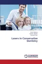 Lasers in Conservative Dentistry - Vadhera Neha, Makkar Sameer, Kaur Harpreet