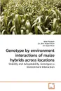 Genotype by Environment Interactions of Maize Hybrids Across Locations - Izhar Hussain, Sher Aslam Khan, Dr Ayub Khan