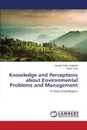 Knowledge and Perceptions about Environmental Problems and Management - Abdullahi Ibrahim Kabir, Tuna Fikret