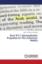 Post 9/11 Islamophobic Prejudice In The American Media - Muhammad Gwadabe Nasa'i