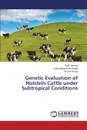 Genetic Evaluation of Holstein Cattle Under Subtropical Conditions - Usman Tahir, Suhail Syed Muhammad, Wang Yachun