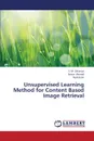 Unsupervised Learning Method for Content Based Image Retrieval - Zakariya S. M., Ahmad Nesar, Ali Rashid