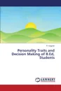 Personality Traits and Decision Making of B.Ed, Students - Kingston R.