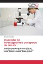 Insercion de investigadores con grado de doctor - Gonzalez Horacio