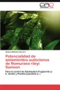 Potencialidad de Aislamientos Autoctonos de Nomuraea Rileyi Samson - Amaury M. Ndez Guerrero, Amaury Mendez Guerrero