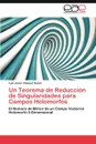 Un Teorema de Reduccion de Singularidades Para Campos Holomorfos - Luis Javier V. Squez Serpa, Luis Javier Vasquez Serpa