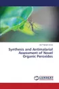 Synthesis and Antimalarial Assessment of Novel Organic Peroxides - Verma Ved Prakash