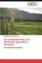 La Compraventa y La Permuta Agrarias y Rusticas - David Bernardo L. Pez Lluch, David Bernardo Lopez Lluch