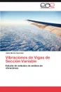 Vibraciones de Vigas de Seccion Variable - Juli N. Mu Oz Gonz Lez, Julian Munoz Gonzalez