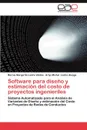 Software Para Diseno y Estimacion del Costo de Proyectos Ingenieriles - Marcia Margarita Lastre Vald S., Arlys Michel Lastre Aleaga