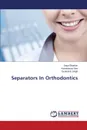 Separators in Orthodontics - Shankar Daya, Kire Keneisenuo, Singh Gurkeerat