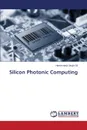 Silicon Photonic Computing - Gill Harsimranjit Singh