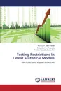 Testing Restrictions In Linear Statistical Models - Vara Prasad K.V.S.D.P., Pagadala Balasiddamuni, Nagabhushana Rao R.V.S.S.