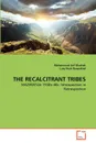 THE RECALCITRANT TRIBES - Mohammad Arif Khattak, Laiq Shah Darpakhel