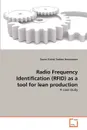 Radio Frequency Identification (RFID) as a tool for lean production - Hermansen Tomm Eivind Tveiten