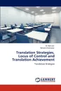 Translation Strategies, Locus of Control and Translation Achievement - Ali Moharer, Behzad Ghonsooly