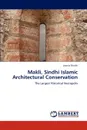 Makli, Sindhi Islamic Architectural Conservation - Javeria Shaikh