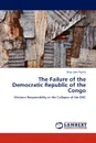 The Failure of the Democratic Republic of the Congo - Erica Jane Psaltis