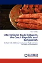 International Trade Between the Czech Republic and Bangladesh - Luk Kadidlo, Luka Kadidlo