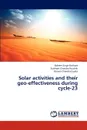 Solar Activities and Their Geo-Effectiveness During Cycle-23 - Rathore Balveer Singh, Kaushik Subhash Chandra, Gupta Dinesh Chandra