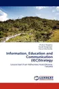 Information, Education and Communication (Iec)Strategy - Shukuru Nyagawa, Claude Mung'ong'o, Fanuel Shechambo