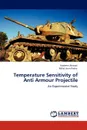 Temperature Sensitivity of Anti Armour Projectile - Nadeem Ahmad, Riffat Asim Pasha