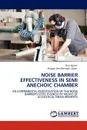 Noise Barrier Effectiveness in Semi Anechoic Chamber - Nuri Ilg Rel, M. Jgan Erefhano Lu S. Zen, Nuri Ilgurel