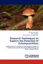 Research Techniques to Explore the Potential of Ectomycorrhizas - Muhammad Afzal, Kevin Ingleby, Mian Muhammad Mahmood