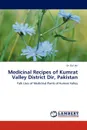 Medicinal Recipes of Kumrat Valley District Dir, Pakistan - Gul Jan, Dr Gul Jan