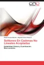 Solitones En Cadenas No Lineales Acopladas - Paola Concha Obando, Alejandro P. Rez Riascos, Alejandro Perez Riascos