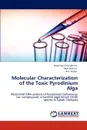 Molecular Characterization of the Toxic Pyrodinium Alga - Grace Joy Chin Wei Lie, Teoh Peik Lin, Ann Anton